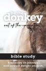 Be the Donkey: Out of the Epicenter Bible Study By Kimberley Rb Johnson, Samuel Dwight Johnson Cover Image