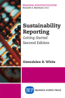 Sustainability Reporting: Getting Started, Second Edition By Gwendolen B. White Cover Image