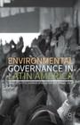 Environmental Governance in Latin America By Fabio De Castro (Editor), Barbara Hogenboom (Editor), Michiel Baud (Editor) Cover Image