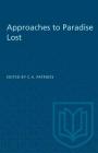 Approaches to Paradise Lost (Heritage) By C. a. Patrides (Editor) Cover Image