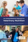 An Interprofessional Approach to Veterinary Nutrition By Rachel Lumbis, Tierney Kinnison Cover Image