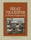 Heat Transfer in Process Engineering By Eduardo Cao Cover Image