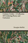 Crickety Cricket - A Collection of Cricketing Poetry and Caricature Cover Image