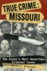 True Crime: Missouri: The Statpb (True Crime (Stackpole)) By David J. Krajicek Cover Image