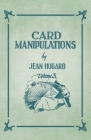 Card Manipulations - Volume 3 By Jean Hugard Cover Image