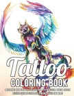 Tattoo Coloring Book: A Coloring Book For Adult Relaxation With Beautiful Modern Tattoo Designs Such As Sugar Skulls, Guns, Roses and More! Cover Image