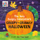 The Very Hungry Caterpillar's Creepy-Crawly Halloween: A Lift-the-Flap Book By Eric Carle, Eric Carle (Illustrator) Cover Image
