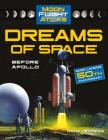 Dreams of Space: Before Apollo Cover Image