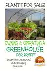 Plants for Sale! - Owning & Operating a Greenhouse for Profit Cover Image