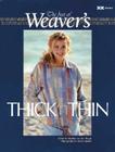 Thick 'n Thin: The Best of Weaver's (Best of Weaver's series) By Madelyn van der Hoogt (Editor), Alexis Xenakis (By (photographer)) Cover Image