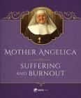 Mother Angelica on Suffering and Burnout Cover Image