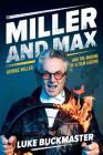 Miller and Max: George Miller and the Making of a Film Legend Cover Image