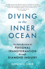 Diving in the Inner Ocean: An Introduction to Personal Transformation through Diamond Inquiry Cover Image