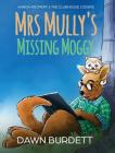 Mrs Mully's Missing Moggy: Kanga Roopert & the Clubhouse Coders By Dawn Burdett Cover Image