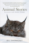 Animal Stories: Encounters with Alaska's Wildlife Cover Image
