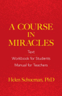 A Course in Miracles: Text, Workbook for Students, Manual for Teachers Cover Image