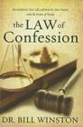 Law of Confession: Revolutionize Your Life and Rewrite Your Future with the Power of Words By Bill Winston Cover Image