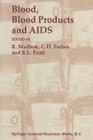 Blood, Blood Products -- And AIDS -- (Johns Hopkins Series in Contemporary Medicine & Public Health) Cover Image