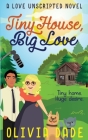 Tiny House, Big Love Cover Image