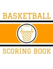 Basketball Scoring Book: 50 Game Scorebook for Basketball Games By Bruce Nixtel Cover Image