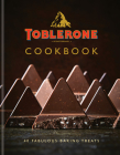 Toblerone Cookbook: 40 Fabulous Baking Treats Cover Image