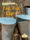 Tap, Tip, Sap! Cover Image