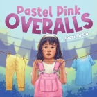 Pastel Pink Overalls By Joari Orsini Cover Image