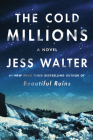 The Cold Millions: A Novel By Jess Walter Cover Image