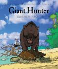 Giant Hunter (Graphic Prehistoric Animals) By Gary Jeffrey Cover Image