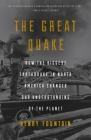 The Great Quake: How the Biggest Earthquake in North America Changed Our Understanding of the  Planet By Henry Fountain Cover Image