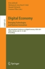 Digital Economy. Emerging Technologies and Business Innovation: 6th International Conference on Digital Economy, Icdec 2021, Tallinn, Estonia, July 15 (Lecture Notes in Business Information Processing #431) By Rim Jallouli (Editor), Mohamed Anis Bach Tobji (Editor), Hamid McHeick (Editor) Cover Image