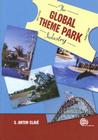The Global Theme Park Industry By S. Anton Clavé Cover Image