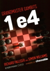 Grandmaster Gambits: 1 e4 By Simon Williams, Richard Palliser Cover Image