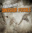 Dinosaur Fossils (Fossilized!) By Kathleen Connors Cover Image