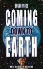 Coming Down To Earth By Susan Price Cover Image