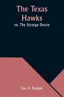 The Texas Hawks; or, The Strange Decoy Cover Image