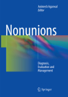 Nonunions: Diagnosis, Evaluation and Management By Animesh Agarwal (Editor) Cover Image