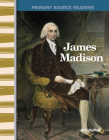 James Madison (Social Studies: Informational Text) By Jill Mulhall Cover Image