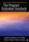 The Program Evaluation Standards: A Guide for Evaluators and Evaluation Users By Donald B. Yarbrough, Lyn M. Shulha, Rodney K. Hopson Cover Image