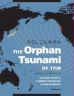 The Orphan Tsunami of 1700: Japanese Clues to a Parent Earthquake in North America Cover Image