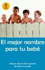 El mejor nombre para tu bebé / The Best Name for your Baby By Lourdes Cardenas Cover Image