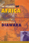 In Search of Africa By Manthia Diawara Cover Image