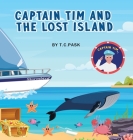 Captain Tim and the Lost Island By T. C. Pask Cover Image
