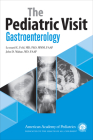 The Pediatric Visit: Gastroenterology Cover Image