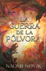 La Guerra de la Pólvora (Temerario) By Naomi Novik Cover Image