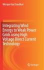 Integrating Wind Energy to Weak Power Grids Using High Voltage Direct Current Technology Cover Image