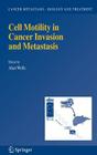 Cell Motility in Cancer Invasion and Metastasis (Cancer Metastasis - Biology and Treatment #8) Cover Image