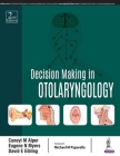 Decision Making in Otolaryngology Cover Image