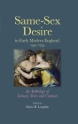 Same-Sex Desire in Early Modern England, 1550-1735: An Anthology of Literary Texts and Contexts By Marie Loughlin (Editor) Cover Image