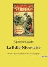 La Belle-Nivernaise: Histoire d'un vieux bateau et de son équipage By Alphonse Daudet Cover Image